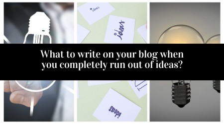 What to write on your blog when you don't have any ideas